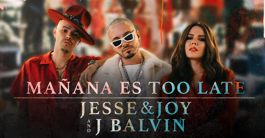 "Mañana Es Too Late" la nueva canción de Jesse & Joy con J Balvin de