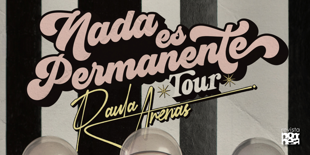 Nada es permanente tour
